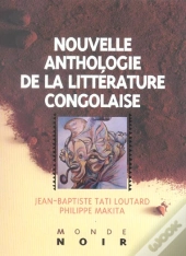 Nouvelle Anthologie De La Litterature Congolaise