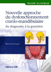 Nouvelle Approche Du Dysfonctionnement Cranio-Mandibulaire