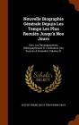 Nouvelle Biographie Generale Depuis Les Temps Les Plus Recules Jusqu'A Nos Jours - Preview
