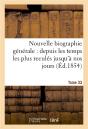 Nouvelle Biographie Generale : Depuis Les Temps Les Plus Recules Jusqu'A Nos Jours. Tome 33 - Preview