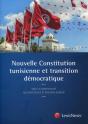 Nouvelle Constitution Tunisienne Et Transition Démocratique - Preview