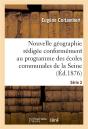 Nouvelle Geographie Redigee Conformement Au Programme Des Ecoles Communales De La Seine Serie 2 - Preview