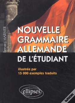 Capa do artigo Nouvelle Grammaire Allemande De L'Étudiant - Illustrée Par 15 000 Exemples Traduits