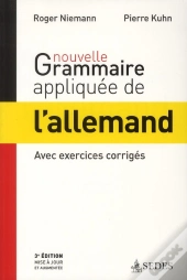 Nouvelle Grammaire Appliquée De L'Allemand ; Avec Exercices Corrigés (3e Édition)