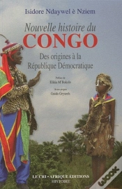 Capa do artigo Nouvelle Histoire Du Congo ; Des Origines À La République Démocratique