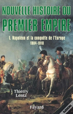 Capa do artigo Nouvelle Histoire Du Premier Empire T.1 ; Napoleon Et La Conquete De L'Europe 1804-1810