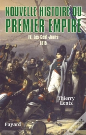 Capa do artigo Nouvelle Histoire Du Premier Empire Tome 4 ; Les Cent-Jours
