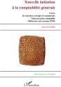 Nouvelle Initiation À La Comptabilité Générale ; Cours 24 Exercices Et Commentés ; Nouveau Plan Comptable ; Référence Aux Normes Ifrs - Preview