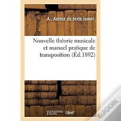 Capa do artigo Nouvelle Theorie Musicale Et Manuel Pratique De Transposition