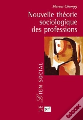 Nouvelle Théorie Sociologique Des Professions