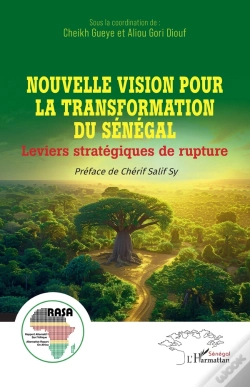 Capa do artigo Nouvelle Vision Pour La Transformation Du Sénégal : Leviers Stratégiques De Rupture