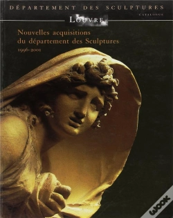 Capa do artigo Nouvelles Acquisitions Du Département Des Sculptures 1996-2001