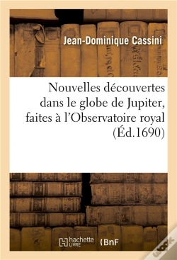 Capa do artigo Nouvelles Decouvertes Dans Le Globe De Jupiter, Faites A L'Observatoire Royal
