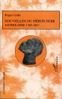 Nouvelles Du Héros Noir ; Anthologie 1769-1847 - Preview