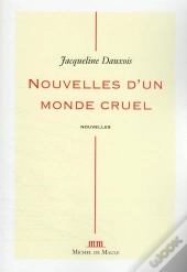 Nouvelles D'Un Monde Cruel