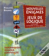 Nouvelles Énigmes Et Jeux De Logique T.2