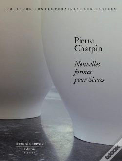 Capa do artigo Nouvelles Formes Pour Sèvres ; Pierre Charpin