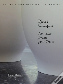 Capa do artigo Nouvelles Formes Pour Sèvres ; Pierre Charpin