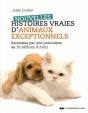 Nouvelles Histoires Vraies D'Animaux Exceptionnels - Preview