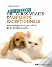 Nouvelles Histoires Vraies D'Animaux Exceptionnels
