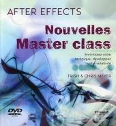 Nouvelles Master Class - After Effects : Enrichissez Votre Technique, Développez Votre Créativité. Avec Dvd-Rom.