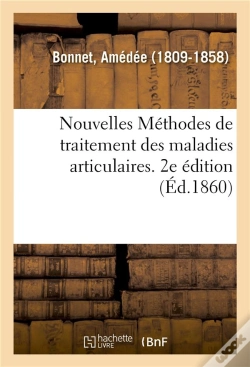 Capa do artigo Nouvelles Methodes De Traitement Des Maladies Articulaires. 2e Edition - Accompagnee D'Un Recueil D