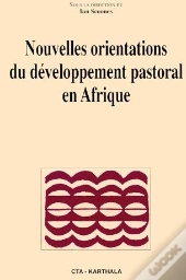 Nouvelles Orientations Du Developpement Pastoral En Afrique