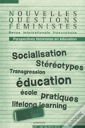 Nouvelles Questions Feministes, Volume 29(2)/2010. Perspectives Feminis Tes En Education
