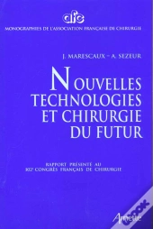 Nouvelles Technologies Et Chirurgie Du Futur