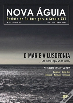 Capa do artigo Nova Águia Nº 11 - 1.º Sem. 2013 - O Mar e a Lusofonia