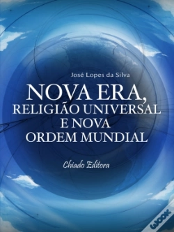 Capa do artigo Nova Era, Religião Universal e Nova Ordem Mundial