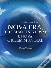 Nova Era, Religião Universal e Nova Ordem Mundial