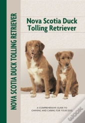 Nova Scotia Duck Tolling Retriever (Comprehensive Owner'S Guide)