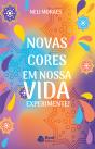 Novas Cores Em Nossa Vida Experimente! - Preview