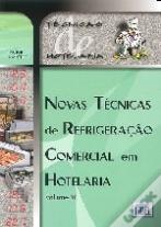 Novas Técnicas de Refrigeração Comercial em Hotelaria - Volume II