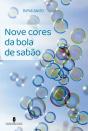 Nove Cores da Bola de Sabão - Preview