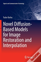 Novel Diffusion-Based Models For Image Restoration And Interpolation