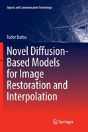 Novel Diffusion-Based Models For Image Restoration And Interpolation - Preview