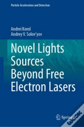 Novel Lights Sources Beyond Free Electron Lasers