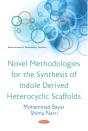 Novel Methodologies For The Synthesis Of Indole Derived Heterocyclic Scaffolds - Preview