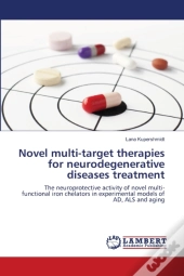 Novel Multi-Target Therapies For Neurode