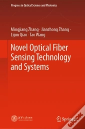 Novel Optical Fiber Sensing Technology And Systems