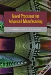 Novel Processes For Advanced Manufacturing