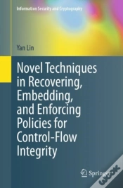 Capa do artigo Novel Techniques In Recovering, Embedding, And Enforcing Policies For Control-Flow Integrity