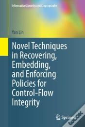 Capa do artigo Novel Techniques In Recovering, Embedding, And Enforcing Policies For Control-Flow Integrity