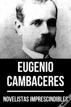 Capa do artigo Novelistas Imprescindibles - Eugenio Cambaceres