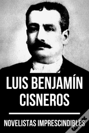 Capa do artigo Novelistas Imprescindibles - Luis Benjamín Cisneros