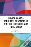 Novice Lgbtq+ Scholarsâ€™ Practices In Writing For Scholarly Publication