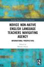 Novice Non-Native English Language Teachers Navigating Agency - Preview