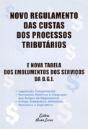 Novo Regulamento das Custas dos Processos Tributários e Nova Tabela dos Emolumentos dos Serviços Da - Preview